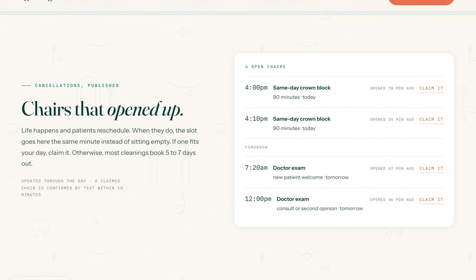 The open-chairs board on the home page: 'Chairs that opened up.' in serif beside a white board listing today's claimable cancellation slots with mono times, appointment types, how long ago each opened, and a coral Claim it link on every row.