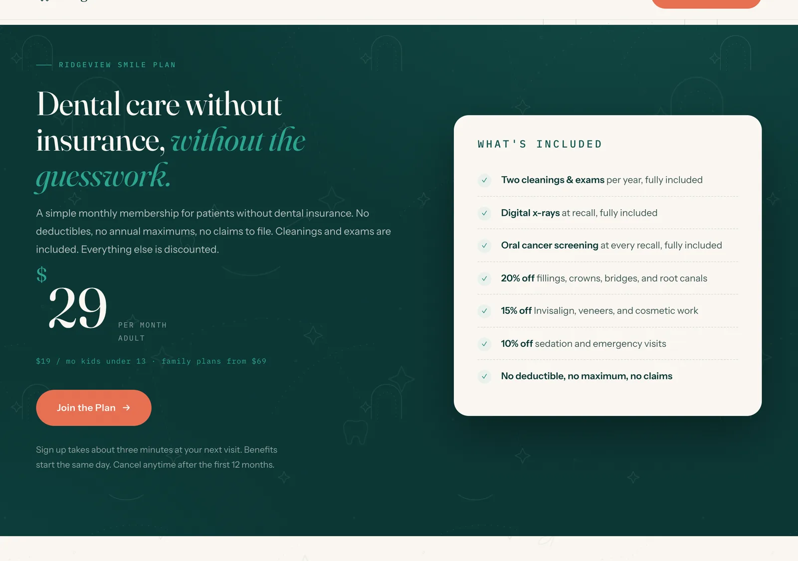 The Smile Plan section on deep evergreen: 'Dental care without insurance, without the guesswork.' beside a $29 per month price block, $19 for kids, family plans from $69, and a white checklist card naming everything included, ending with 'No deductible, no maximum, no claims.'