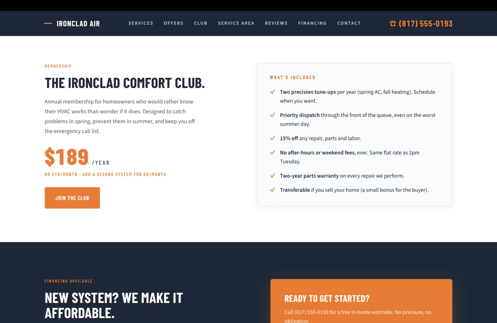 Comfort Club Membership section: a clean white field with a small orange eyebrow reading Membership, then a bold dark-navy headline reading "The Ironclad Comfort Club." Left column: a paragraph reads "Annual membership for homeowners who would rather know their HVAC works than wonder if it does. Designed to catch problems in spring, prevent them in summer, and keep you off the emergency call list." A large orange $189 price block reads $189 per year, with a small orange line below reading "Or $19 per month, add a second system for $9 per month." A solid orange Join the Club button sits below. Right column: a calm gray card titled What's Included in orange caps, with six benefit rows separated by hairline rules, each opening with an orange checkmark. Two precision tune-ups per year, spring AC and fall heating, schedule when you want. Priority dispatch through the front of the queue, even on the worst summer day. 15 percent off any repair, parts and labor. No after-hours or weekend fees, ever, same flat rate as 2pm Tuesday. Two-year parts warranty on every repair we perform. Transferable if you sell your home, a small bonus for the buyer.