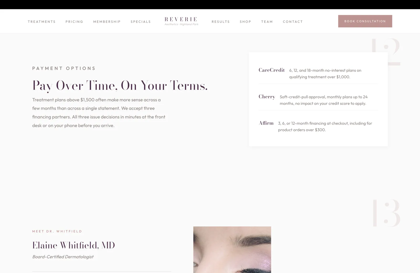 Payment Options section: a calm cream field with a coral eyebrow reading Payment Options, then a tall plum serif headline reading "Pay Over Time, On Your Terms." A faint coral 12 sits in the upper right. A short paragraph in the left column reads "Treatment plans above $1,500 often make more sense across a few months than across a single statement. We accept three financing partners. All three issue decisions in minutes at the front desk or on your phone before you arrive." Right column: a calm white card with three financing rows separated by hairline rules. CareCredit: 6, 12, and 18-month no-interest plans on qualifying treatment over $1,000. Cherry: soft-credit-pull approval, monthly plans up to 24 months, no impact on your credit score to apply. Affirm: 3, 6, or 12-month financing at checkout, including for product orders over $300.